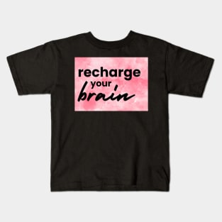 Recharge Your Brain Kids T-Shirt